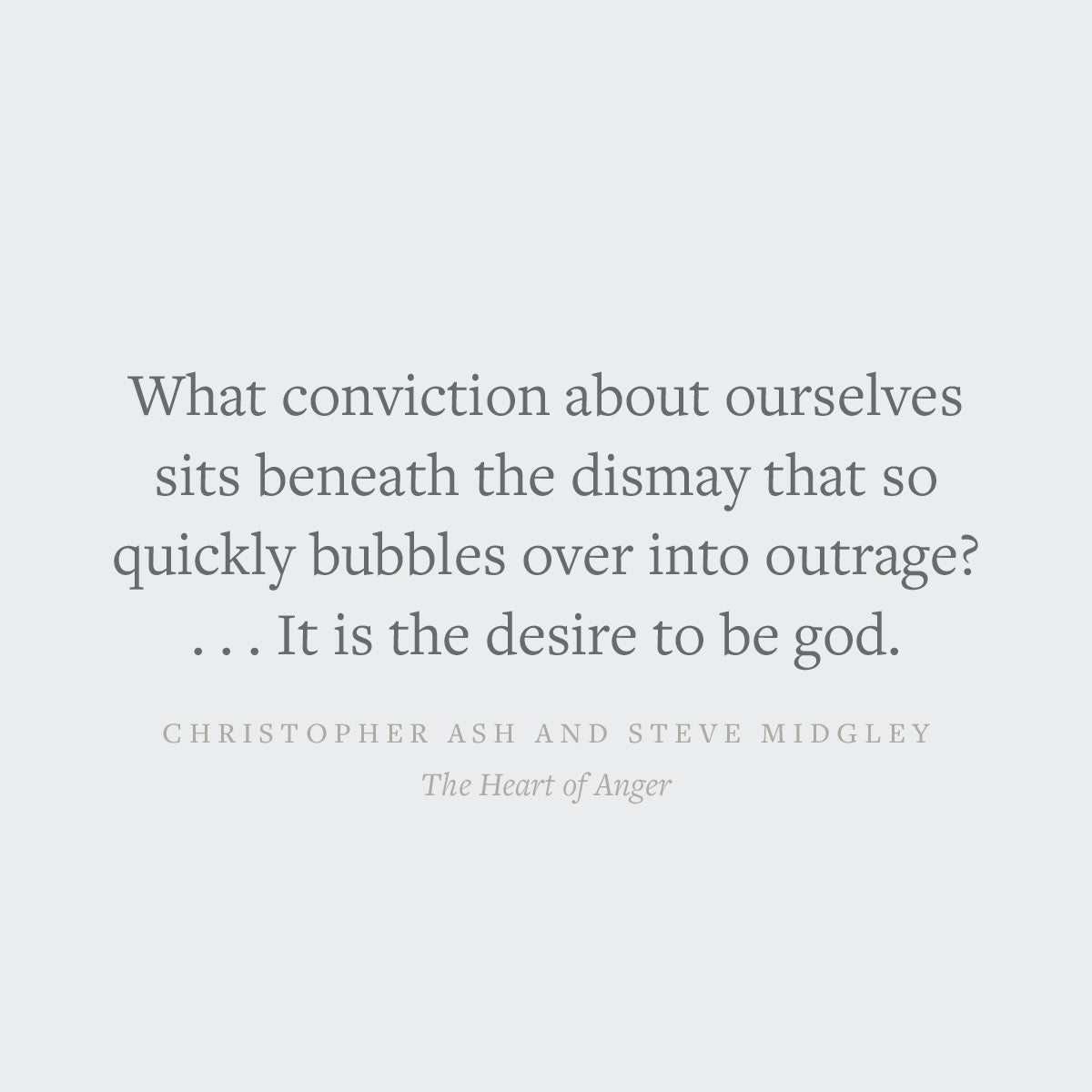 The Heart of Anger: How the Bible Transforms Anger in Our Understanding and Experience