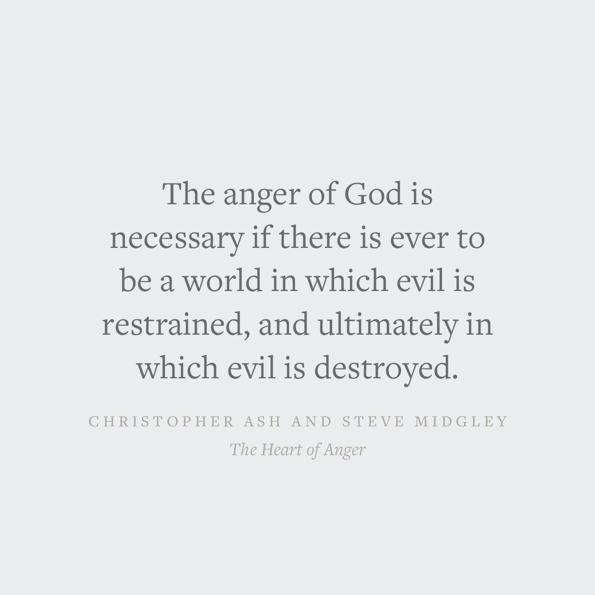 The Heart of Anger: How the Bible Transforms Anger in Our Understanding and Experience