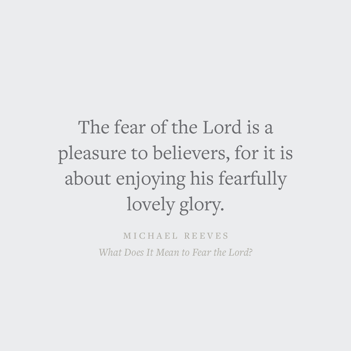 What Does It Mean to Fear the Lord? (Union)