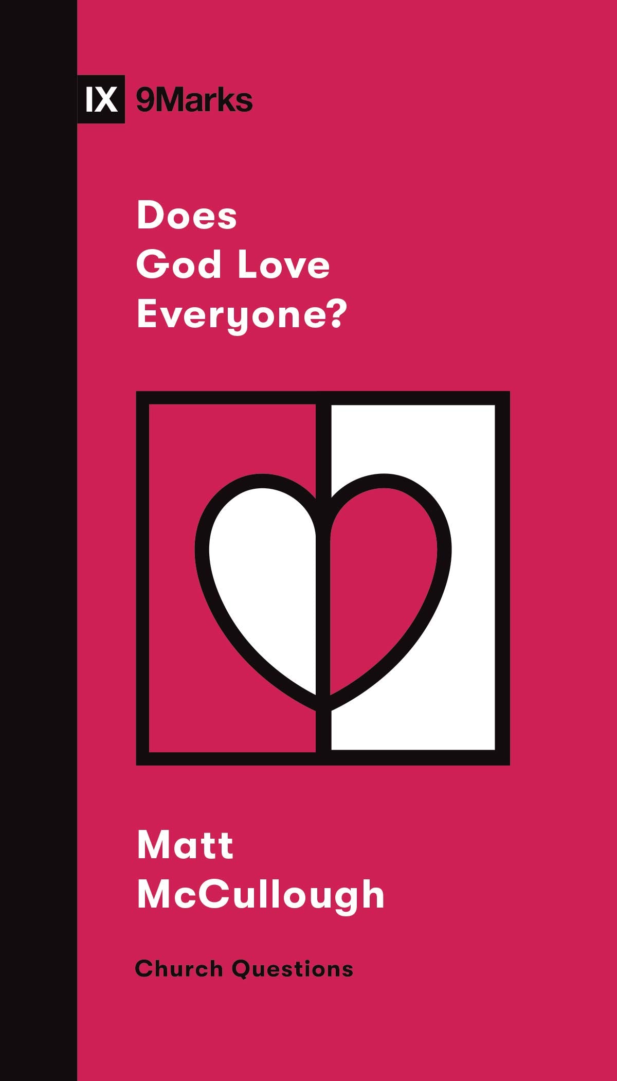 Does God Love Everyone? (Church Questions) - McCullough, Matthew - 9781433572159