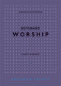 Reformed Worship (Blessings of the Faith) - Rhodes, Jonty - 9781629959078