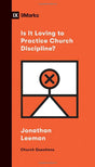 Is It Loving to Practice Church Discipline? (Church Questions) - Leeman, Jonathan - 9781433570254