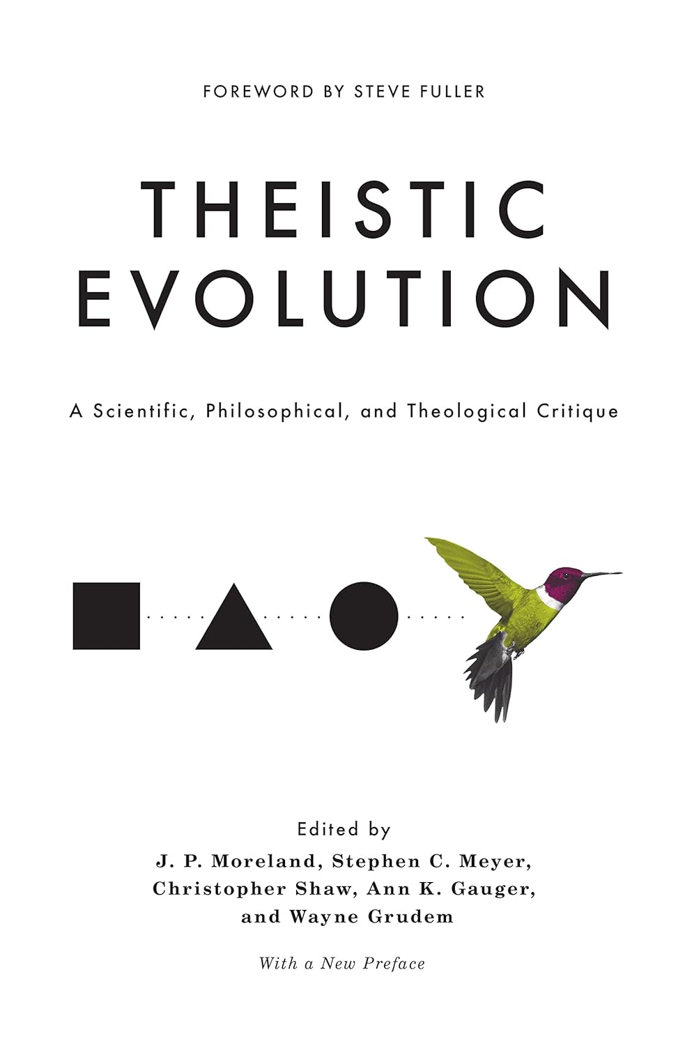 Theistic Evolution: A Scientific, Philosophical, and Theological Critique - Moreland, J P (editor); Meyer, Stephen C (editor); Shaw, Christopher (editor); Gauger, Ann K (editor); Grudem, Wayne (editor) - 9781433585135