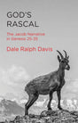 God's Rascal: The Jacob Narrative in Genesis 25-35 - Davis, Dale Ralph - 9781527108974