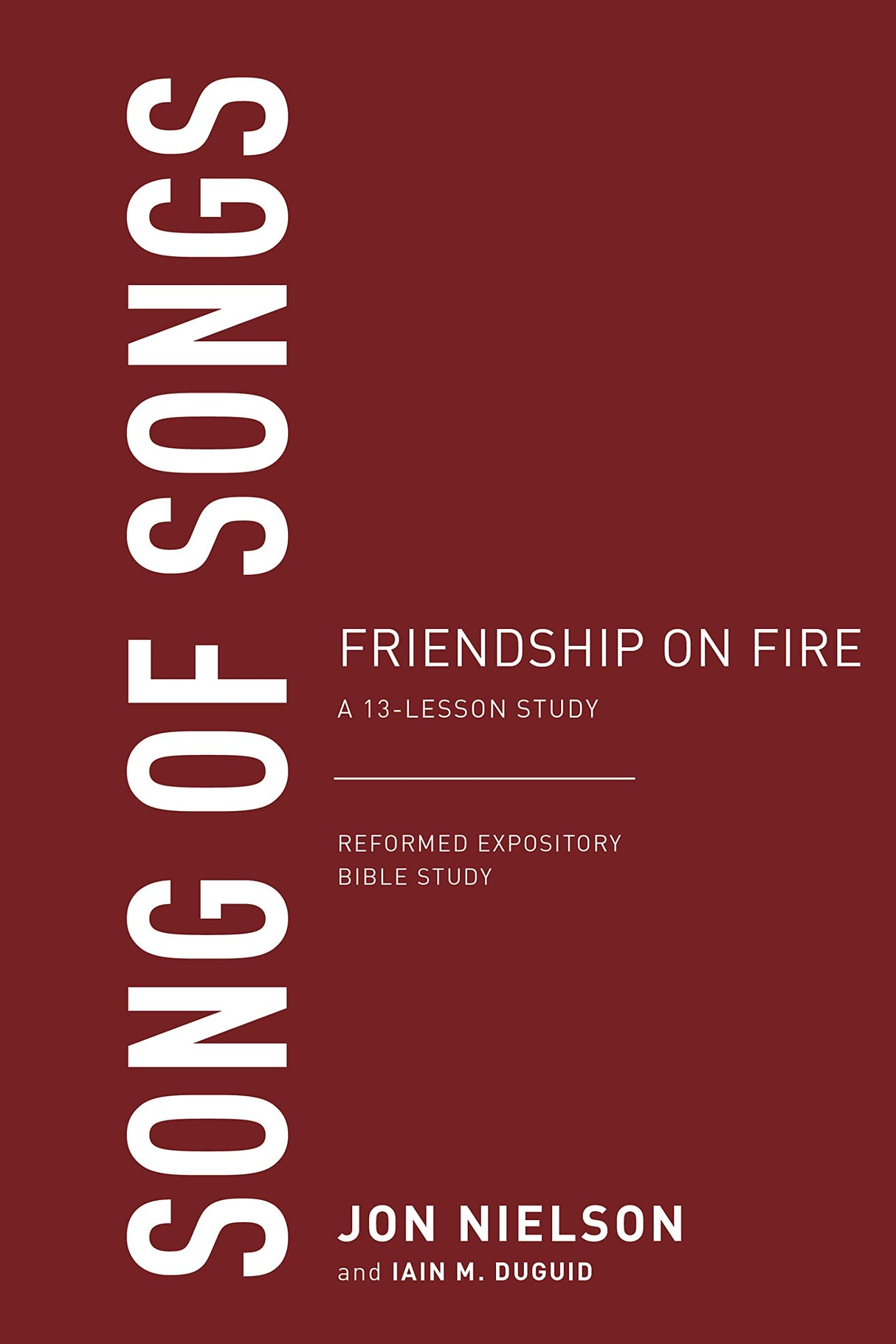 Song of Songs: Friendships on Fire, a 13-Lesson Study - Nielson, Jonathan - 9781629959337