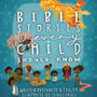 Bible Stories Every Child Should Know - Kenneth N Taylor - 9781913278427