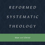 Reformed Systematic Theology, Volume 2: Volume 2: Man and Christ (Reformed Systematic Theology) - Beeke, Joel; Smalley, Paul M - 9781433559877