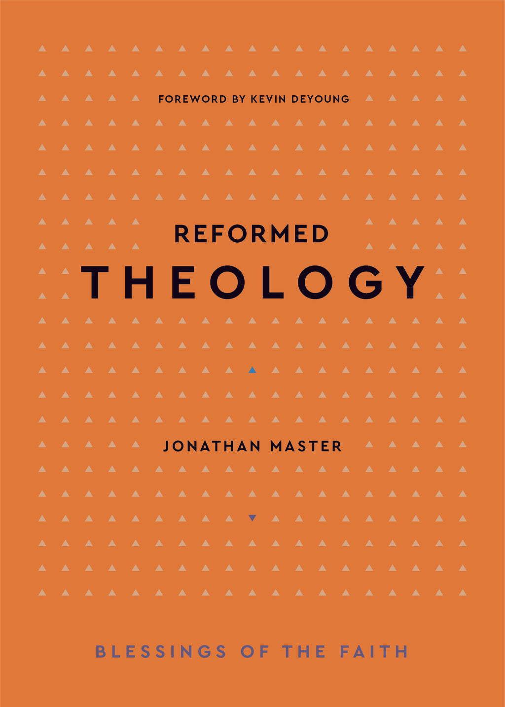 Reformed Theology (Blessings of the Faith) - Master, Jonathan L - 9781629954097