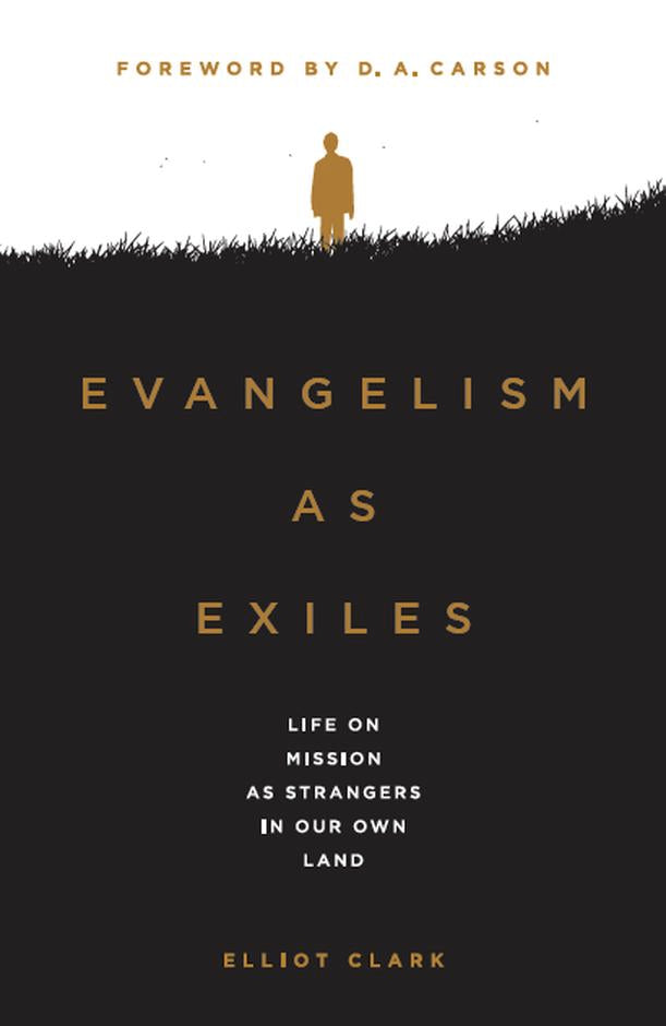 Evangelism as Exiles: Life on Mission as Strangers in our Own Land cover image