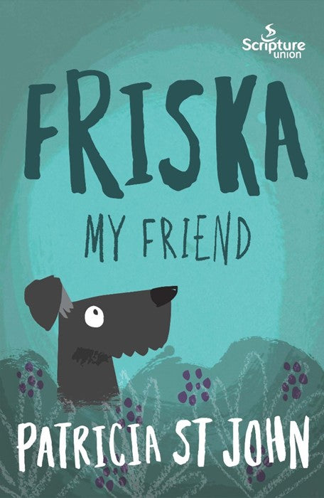 Friska My Friend - St. John, Patricia - 9781785062803