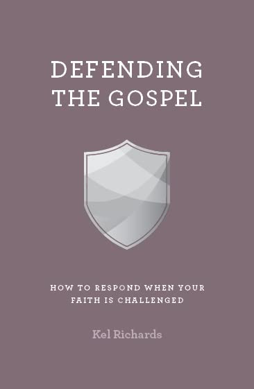 Defending the Gospel - Richards, Kel - 9781925424959