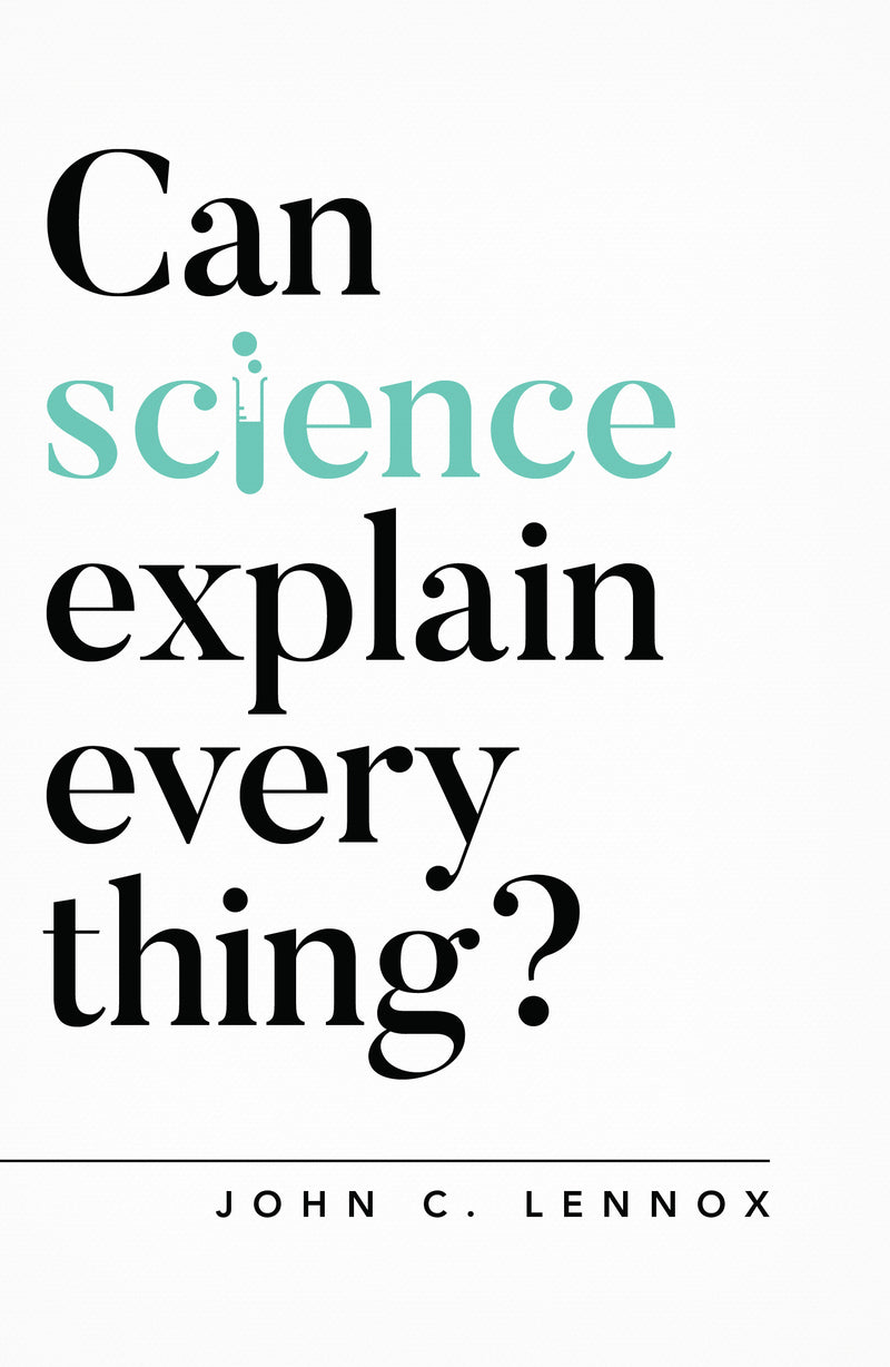 Can Science Explain Everything? Lennox, John cover image