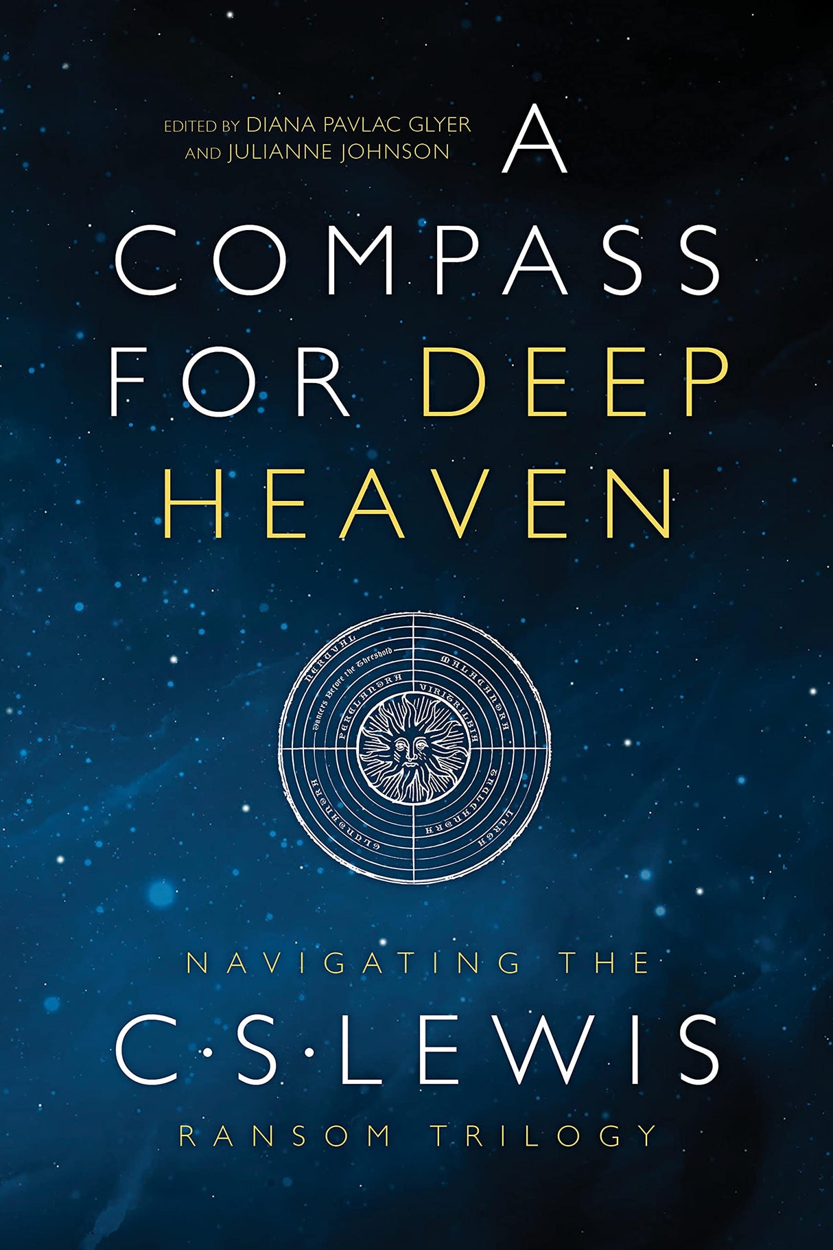 A Compass for Deep Heaven: Navigating the C. S. Lewis Ransom Trilogy - Glyer, Diana Pavlac (editor); Johnson, Julianne (editor); Jensen, S L (introduction by) - 9781941106211