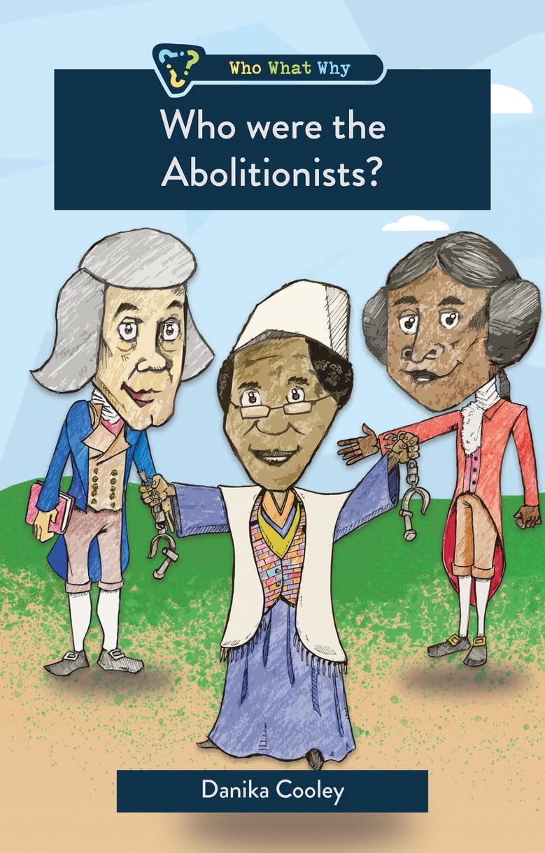 Who Were the Abolitionists? (Who, What, Why) - Cooley, Danika - 9781527110090