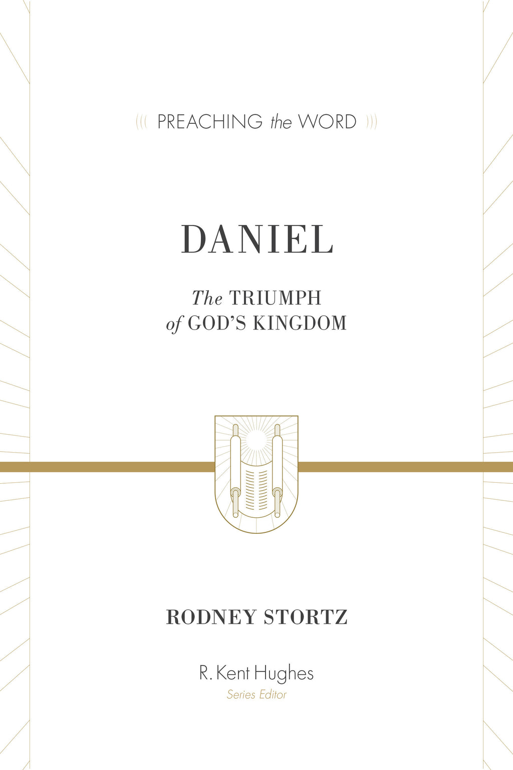 Daniel: The Triumph of God's Kingdom ESV Edition By Rodney D. Stortz cover image