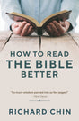 How to Read the Bible Better - Chin, Richard - 9781875245833