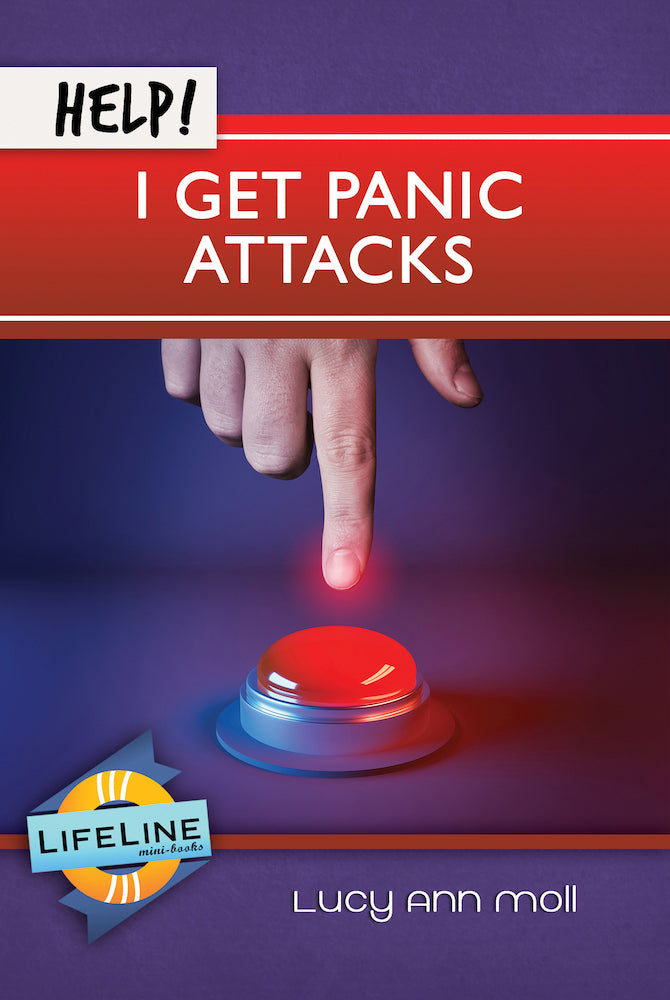 Help! I Get Panic Attacks (Lifeline Mini-Books) - Moll, Lucy Ann; Tautges, Paul (editor) - 9781633421738