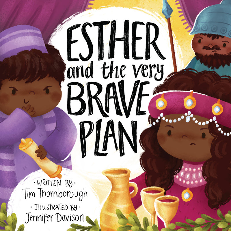 Esther and the Very Brave Plan (Very Best Bible Stories) - Thornborough, Tim; Davison, Jennifer (illustrator) - 9781784986209