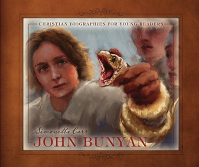 John Bunyan: Christian Biographies for Young Readers - Carr, Simonetta - 9781601787798