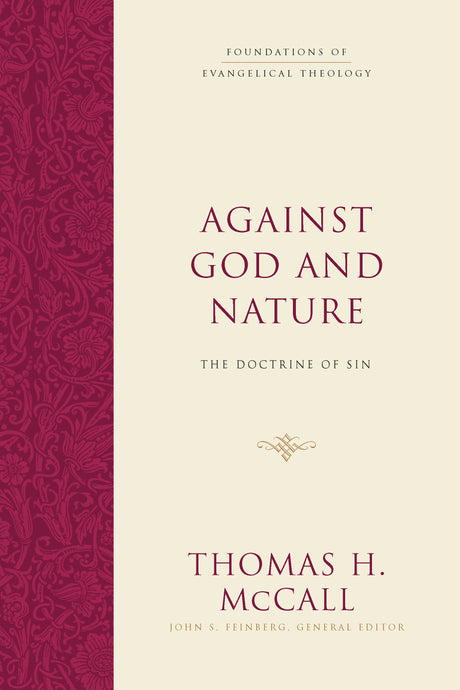 Against God and Nature: The Doctrine of Sin By Thomas H. McCall cover image