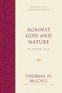 Against God and Nature: The Doctrine of Sin By Thomas H. McCall cover image