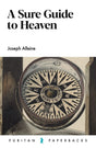 A Sure Guide to Heaven (Puritan Paperbacks) - Alleine, Joseph - 9781800402690