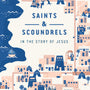 Saints and Scoundrels in the Story of Jesus - Guthrie, Nancy - 9781433566097