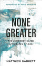 None Greater: The Undomesticated Attributes of God Matthew Barrett cover image