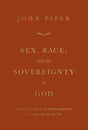 Sex, Race, and the Sovereignty of God: Sweet and Bitter Providence in the Book of Ruth - Piper, John - 9781433581786