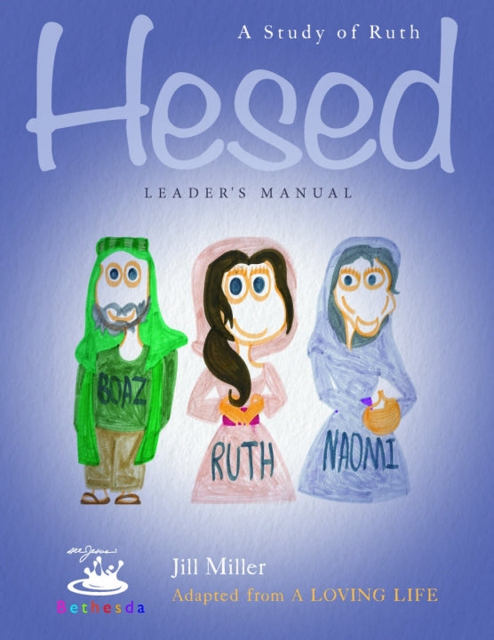 Hesed: A Study of Ruth (Leader's Manual)