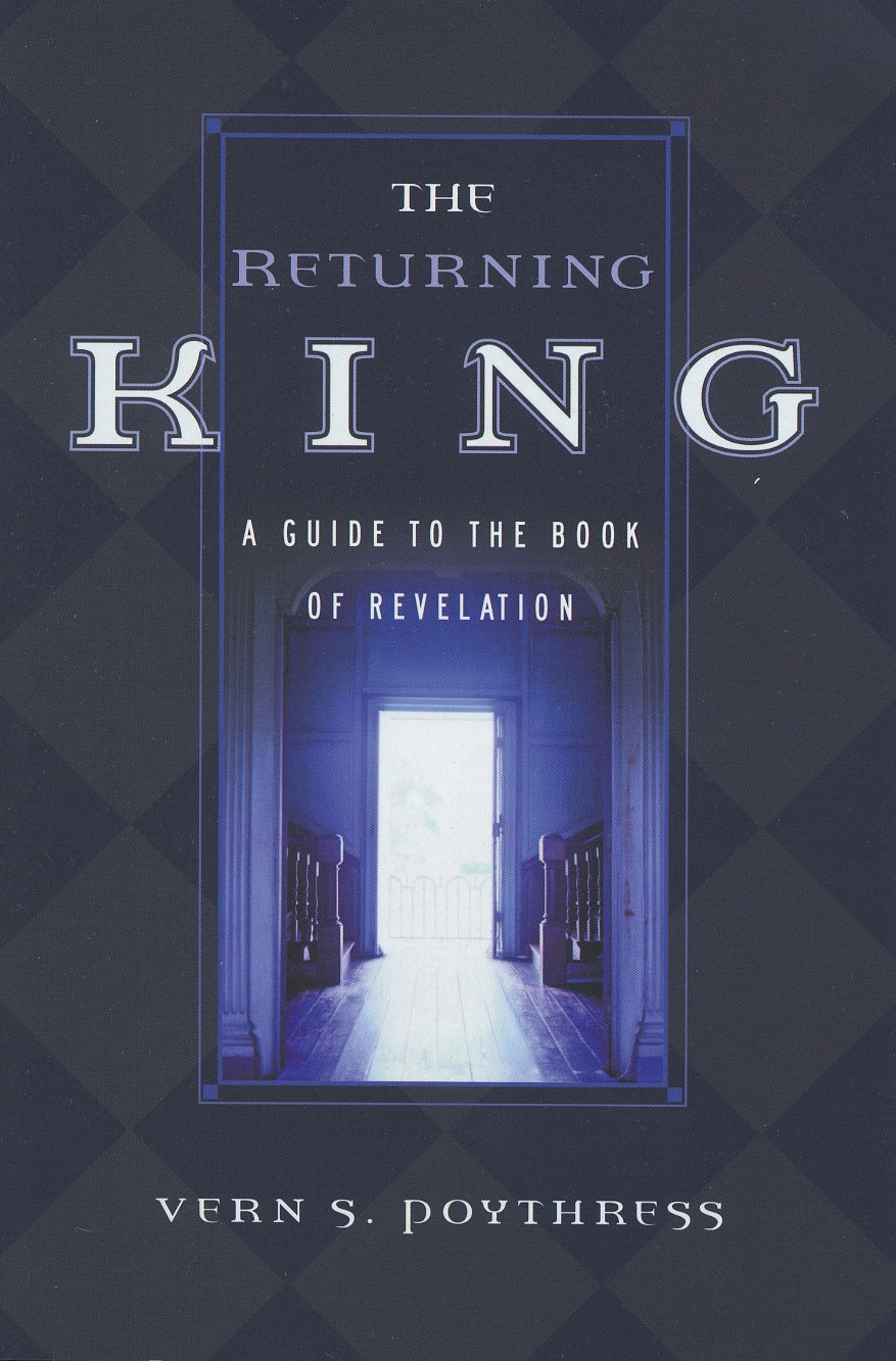 The Returning King: A Guide to the Book of Revelation (1023646335023)