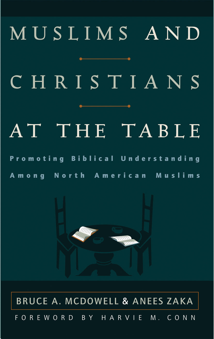 Muslims and Christians at the Table: Promoting Biblical Understanding...
