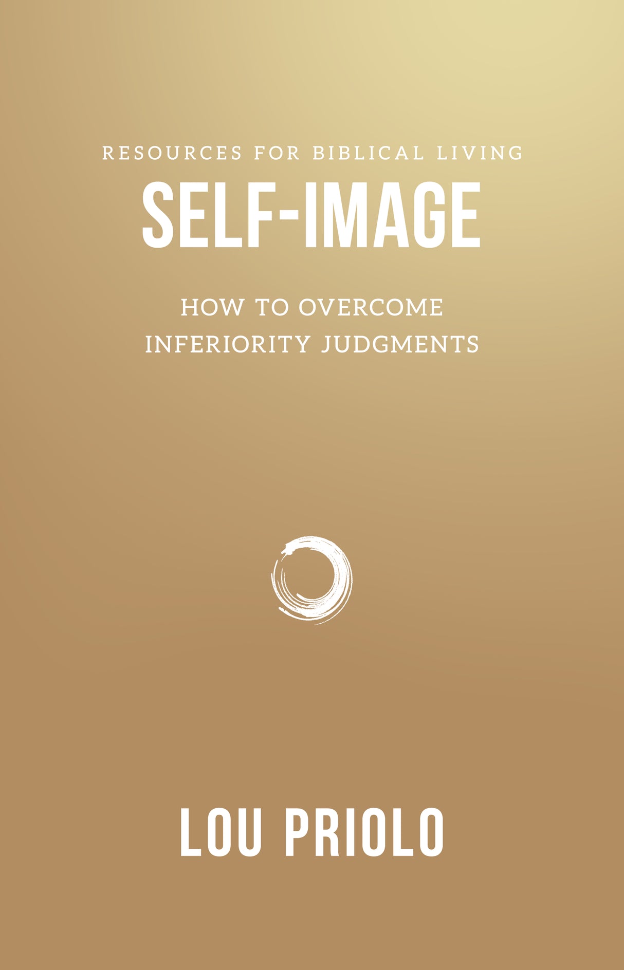 Self-Image: How to Overcome Inferiority Judgments (Resources for Biblical Living)