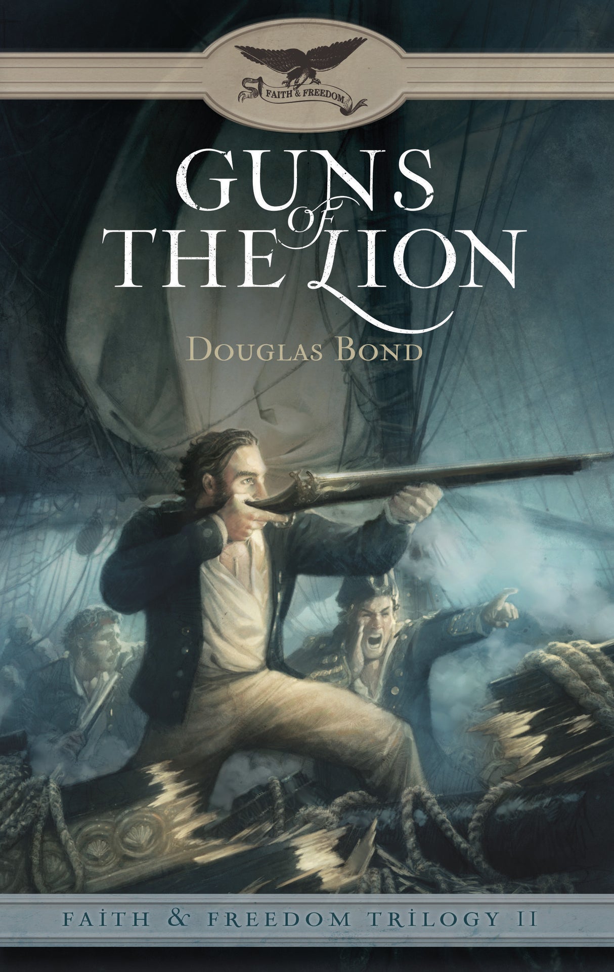 Guns of the Lion (Faith and Freedom Trilogy, Book 2)