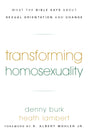 Transforming Homosexuality: What the Bible Says about Sexual Orientation and Change (1018475839535)