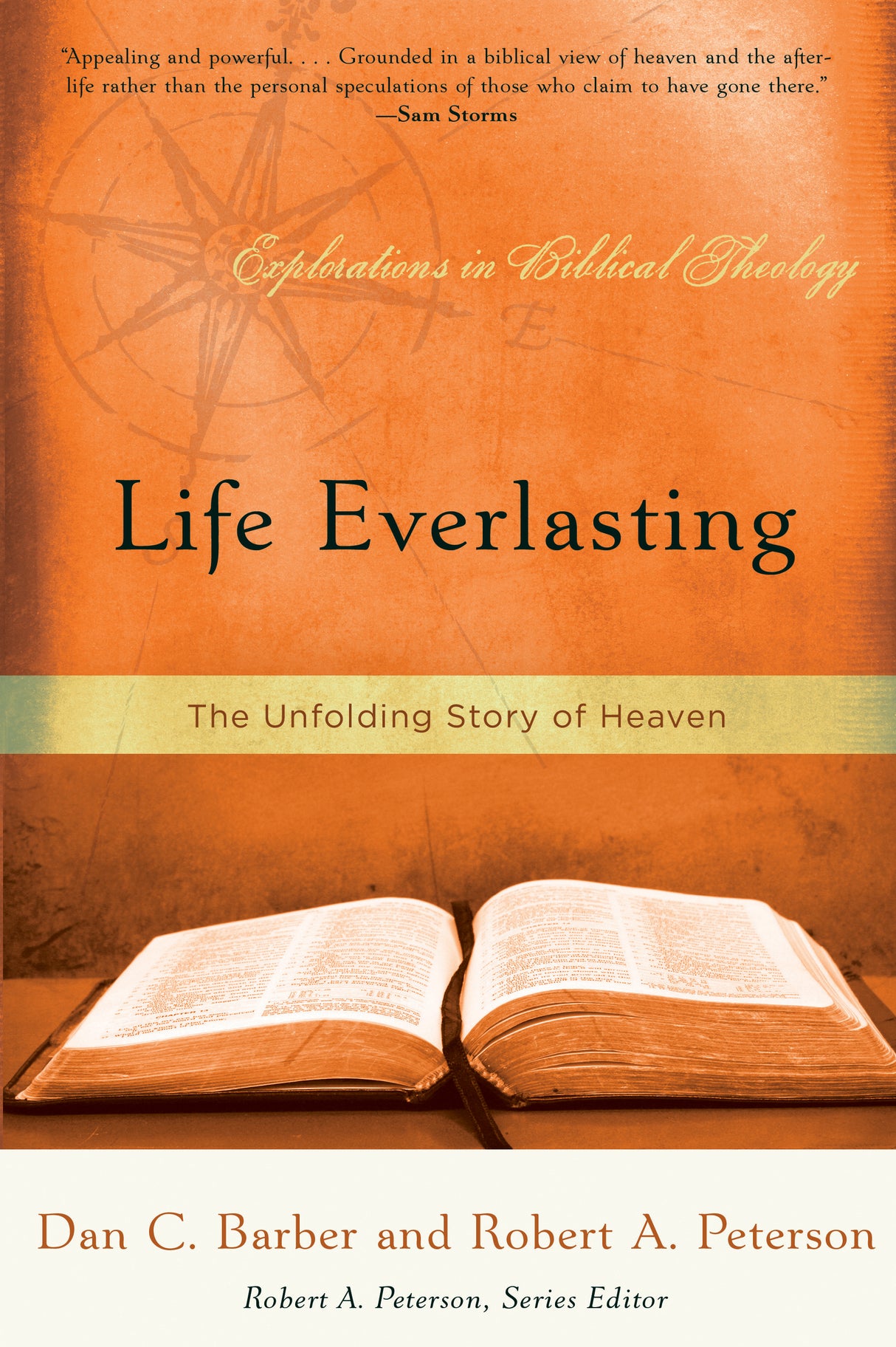 Life Everlasting: The Unfolding Story of Heaven (Explorations in Biblical Theology)