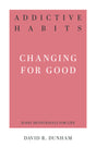 Addictive Habits: Changing for Good (31-Day Devotionals for Life) (1018600259631)