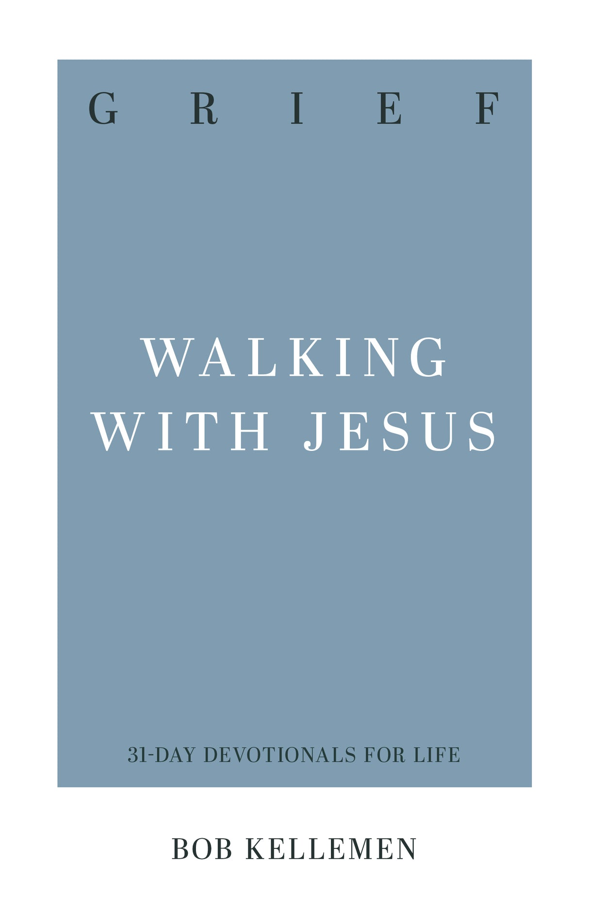 Grief: Walking with Jesus (31-Day Devotionals for Life) (1018600390703)