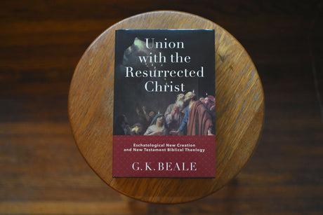 Union with the Resurrected Christ