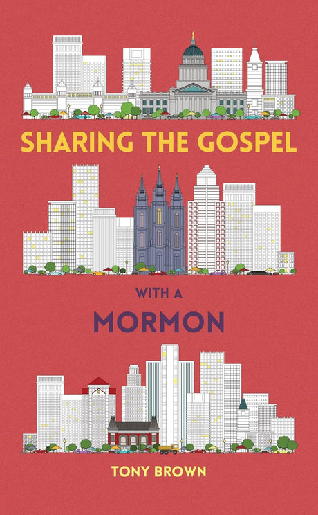 Sharing the Gospel with a Mormon - Brown, Tony - 9781914966200