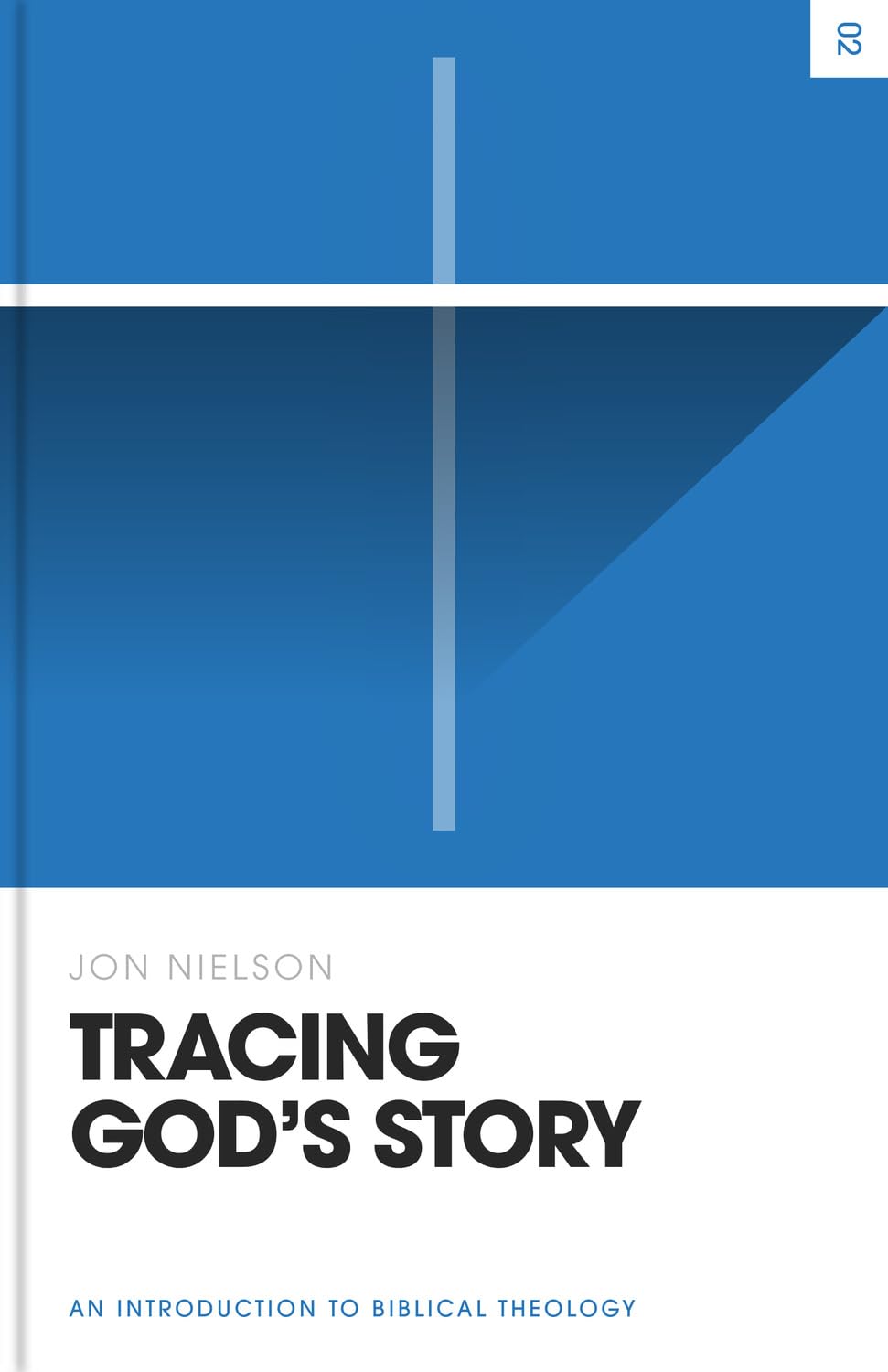 Tracing God's Story: An Introduction to Biblical Theology (Theology Basics) - Nielson, Jon - 9781433587382