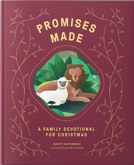 Promises Made Promises Kept: A Family Devotional for Christmas - Machowski, Marty; Schorr, Phil (illustrator) - 9781645074151