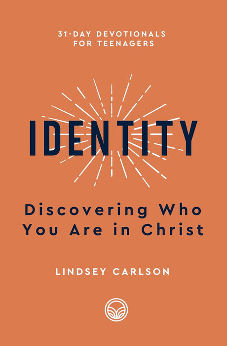 Identity: Discovering Who You Are in Christ (31-Day Devotionals for Teenagers) - Carlson, Lindsey Anne - 9798887790244