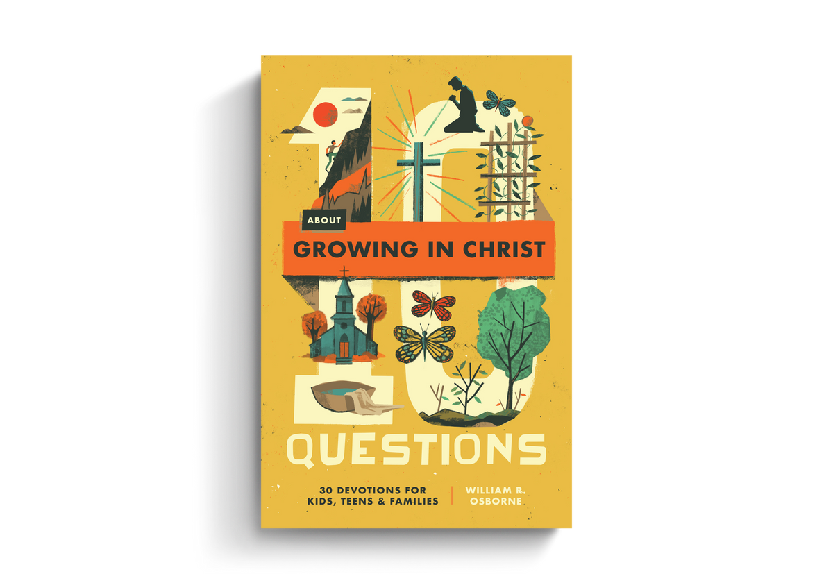 10 Questions about Growing in Christ: 30 Devotions for Kids, Teens, and Families - Osborne, William R - 9798874900670