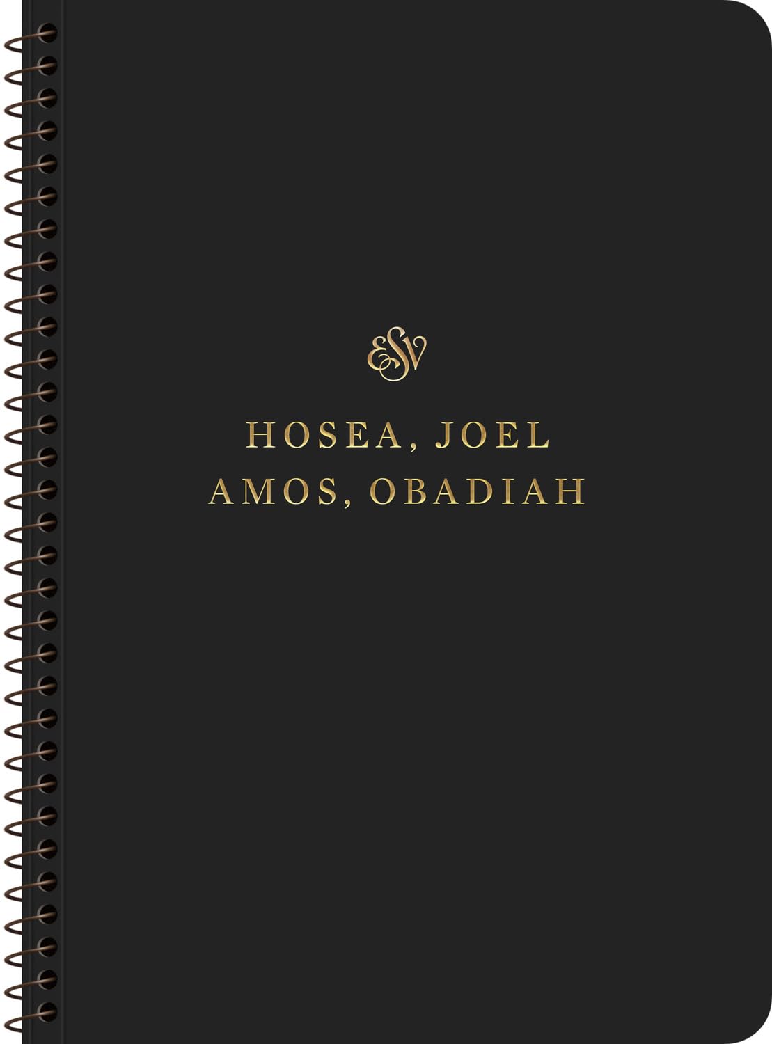 ESV Scripture Journal, Spiral-Bound Edition: Hosea, Joel, Amos, and Obadiah (Paperback) - ESV - 9781433597275