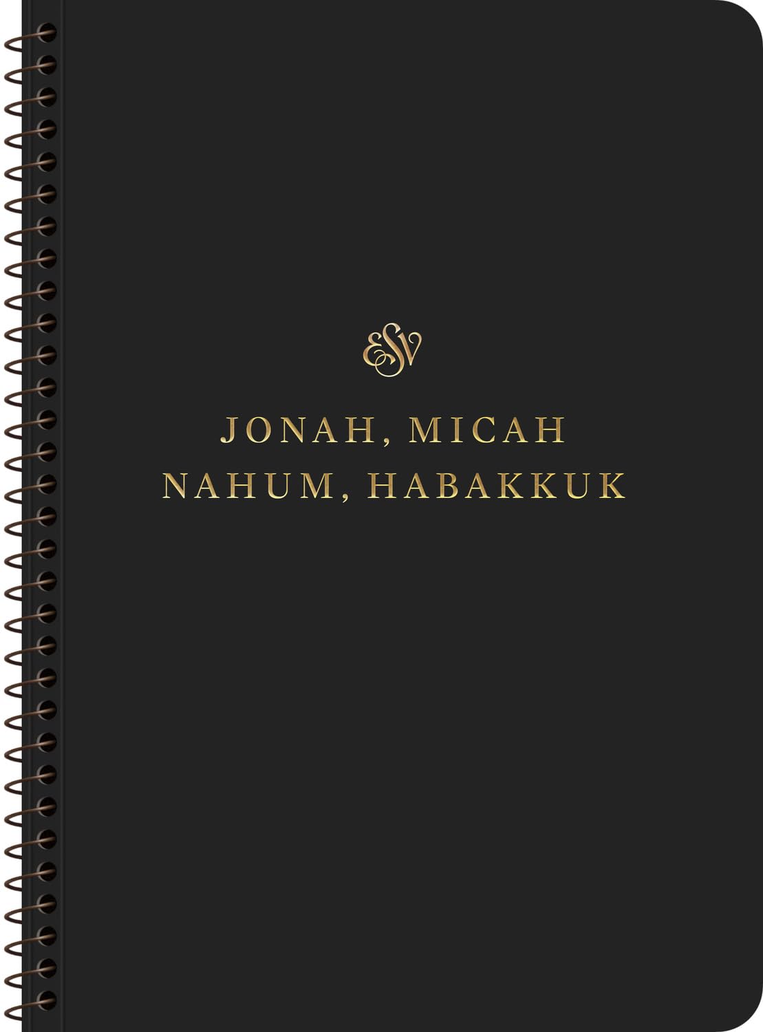 ESV Scripture Journal, Spiral-Bound Edition: Jonah, Micah, Nahum, and Habakkuk (Paperback) - ESV - 9781433597282