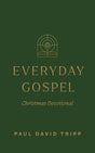 Everyday Gospel Christmas Devotional - Tripp, Paul David - 9798874907938