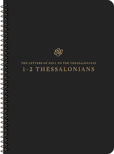 ESV Scripture Journal, Spiral-Bound Edition: 1-2 Thessalonians (Paperback) - ESV - 9781433597428