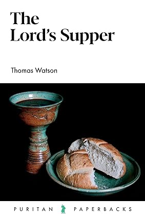The Lord's Supper - Watson, Thomas - 9781800405820