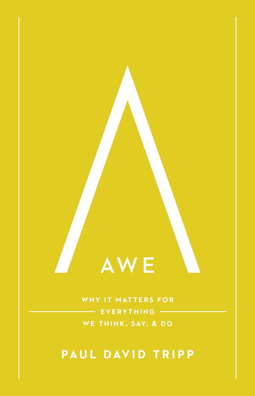 Awe: Why It Matters for Everything We Think, Say, and Do (with Study Questions) - Tripp, Paul David - 9781433597558
